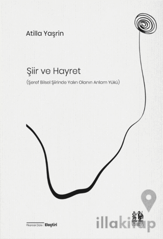 Şiir ve Hayret (Şeref Bilsel Şiirinde Yalın Olanın Anlam Yükü)