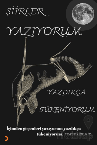 Şiirler Yazıyorum Yazdıkça Tükeniyorum