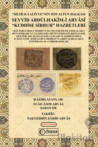 Silsile-i Aliyye'nin Son Altun Halkası Seyyid Abdülhakim-i Arvasi Kuddise Sirruh Hazretleri