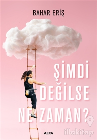 Şimdi Değilse Ne Zaman?