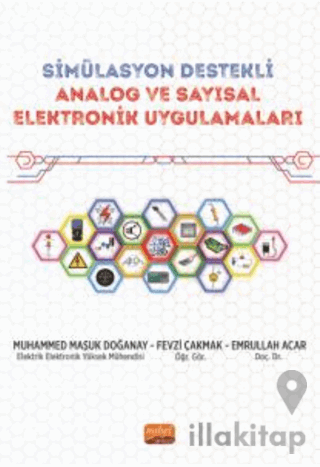Simülasyon Destekli Analog ve Sayısal Elektronik Uygulamaları