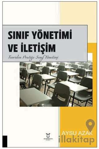 Sınıf Yönetimi ve İletişim Teoriden Pratiğe Sınıf Yönetimi