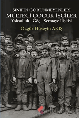 Sınıfın Görünmeyenleri Mülteci İşçi Çocuklar