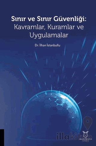 Sınır ve Sınır Güvenliği Kavramlar, Kuramlar ve Uygulamalar