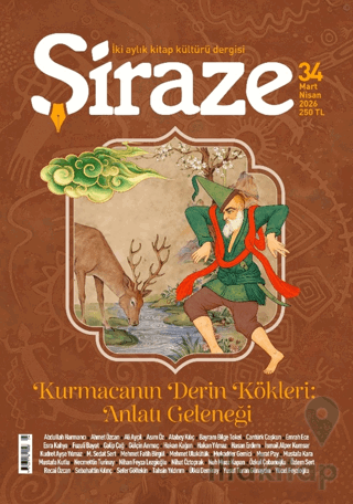 Şiraze Dergisi Sayı: 34 Mart-Nisan 2026
