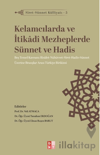 Siret - Sünnet Külliyatı 5 - Kelamcılarda ve İtikadi Mezheplerde Sünne