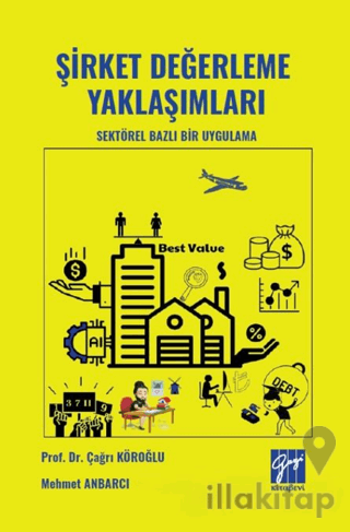 Şirket Değerleme Yaklaşımları Sektörel Bazlı Bir Uygulama