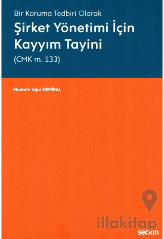 Şirket Yönetimi İçin Kayyım Tayini (CMK m. 133)