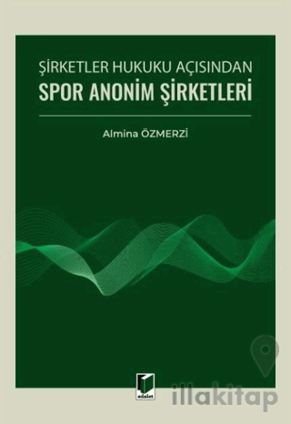 Şirketler Hukuku Açısından Spor Anonim Şirketleri