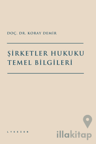 Şirketler Hukuku Temel Bilgileri