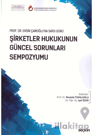 Şirketler Hukukunun Güncel Sorunları Sempozyumu