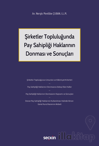 Şirketler Topluluğunda Pay Sahipliği Haklarının Donması ve Sonuçları