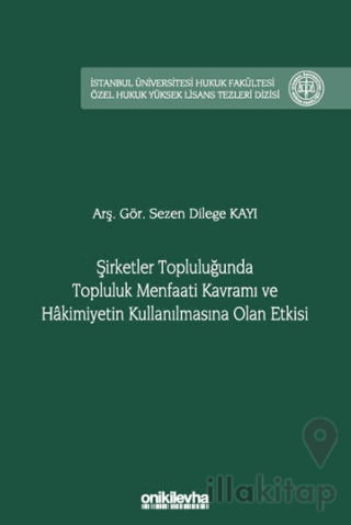 Şirketler Topluluğunda Topluluk Menfaati Kavramı ve Hakimiyetin Kullanılmasına Olan Etkisi