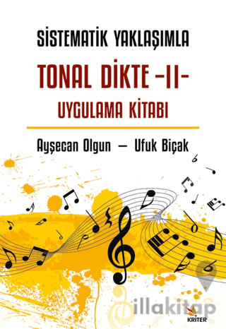 Sistematik Yaklaşımla Tonal Dikte - II Uygulama Kitabı