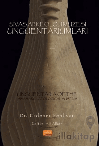 Sivas Arkeoloji Müzesi Unguentariumları