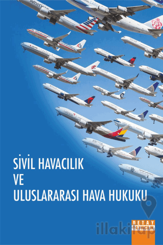 Sivil Havacılık ve Uluslararası Hava Hukuku