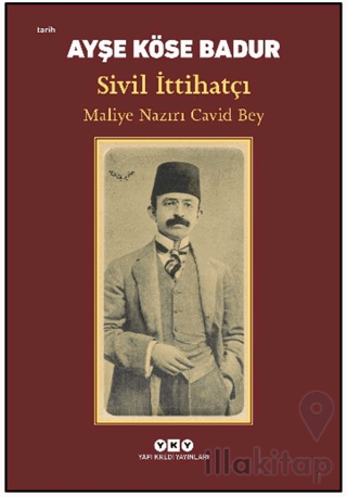 Sivil İttihatçı – Maliye Nazırı Cavid Bey