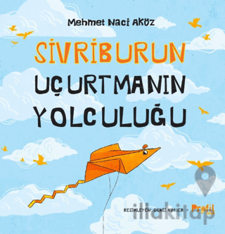 Sivriburun Uçurtmanın Yolculuğu