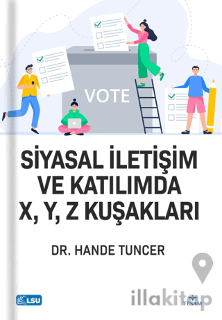 Siyasal İletişim ve Katılımda X, Y, Z Kuşakları