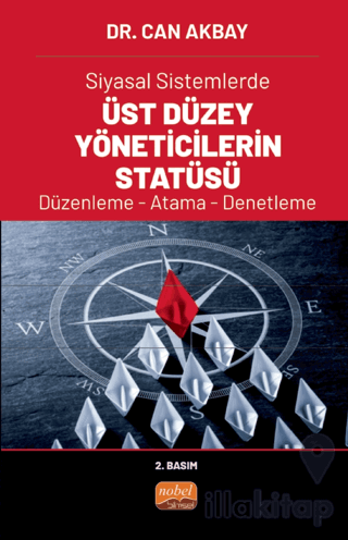Siyasal Sistemlerde Üst Düzey Yöneticilerin Statüsü Düzenleme - Atama - Denetleme
