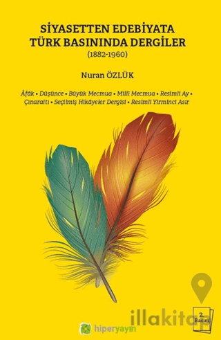 Siyasetten Edebiyata Türk Basınında Dergiler (1882-1960)