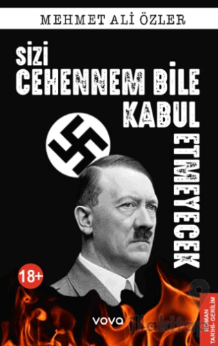 Sizi Cehennem Bile Kabul Etmeyecek