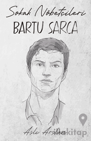 Sokak Nöbetçileri: Bartu Sarca