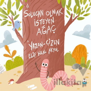 Solucan Olmak İsteyen Ağaç