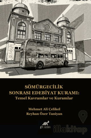 Sömürgecilik Sonrası Edebiyat Kuramı: Temel Kavramlar ve Kuramlar