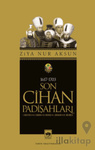 Son Cihan Padişahları