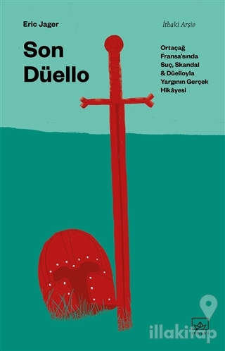 Son Düello: Ortaçağ Fransa'sında Suç, Skandal ve Düelloyla Yargının Gerçek Hikayesi