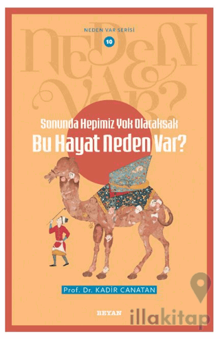 Sonunda Hepimiz Yok Olacaksak Bu Hayat Neden Var?