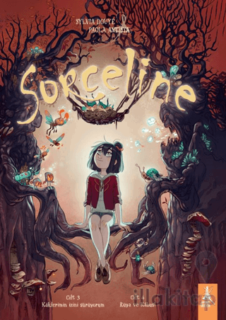 Sorceline/ Cilt -3 :Köklerimin İzini Sürüyorum Cilt-4: Rüya ve Kâbus