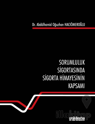 Sorumluluk Sigortasında Sigorta Himayesinin Kapsamı