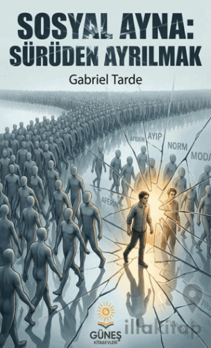 Sosyal Ayna: Sürüden Ayrılmak