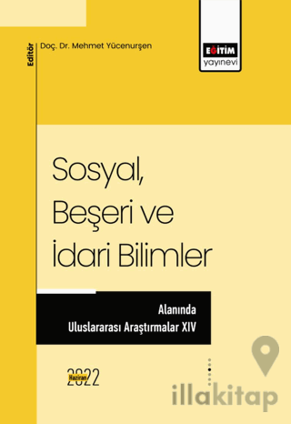 Sosyal Beşeri Ve İdari Bilimler Alanında Uluslararası Araştırmalar XIV