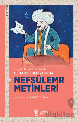 Sosyal Eleştiri Türü Olarak Osmanlı Edebiyatında Nefsülemr Metinleri