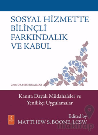 Sosyal Hizmette Bilinçli Farkındalık ve Kabul