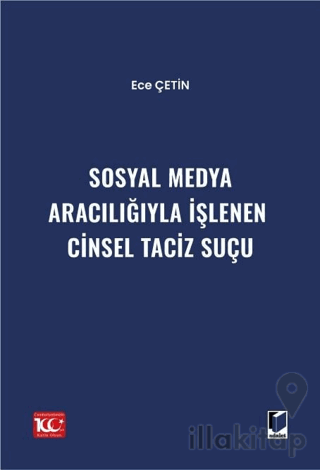 Sosyal Medya Aracılığıyla İşlenen Cinsel Taciz Suçu
