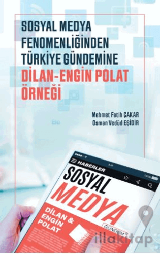 Sosyal Medya Fenomenliğinden Türkiye Gündemine: Dilan-Engin Polat Örneği
