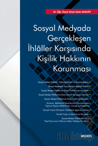 Sosyal Medyada Gerçekleşen İhlaller Karşısında Kişilik Hakkının Korunması