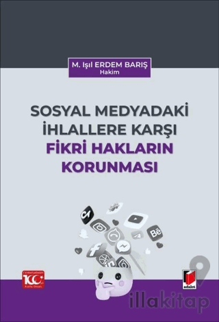 Sosyal Medyadaki İhlallere Karşı Fikri Hakların Korunması