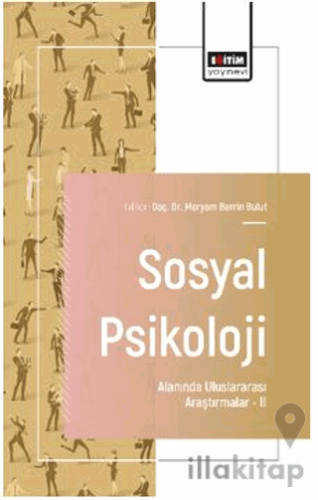 Sosyal Psikoloji Alanında Uluslararası Araştırmalar – II