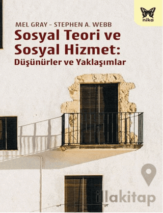 Sosyal Teori ve Sosyal Hizmet: Düşünürler ve Yaklaşımlar