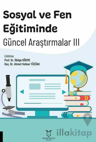 Sosyal ve Fen Eğitiminde Güncel Araştırmalar III