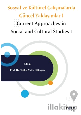 Sosyal ve Kültürel Çalışmalarda Güncel Yaklaşımlar I