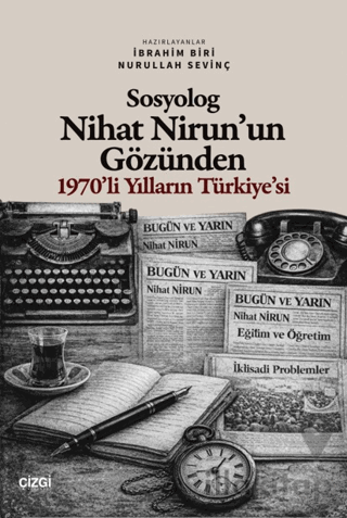 Sosyolog Nihat Nirun’un Gözünden 1970’li Yılların Türkiye’si