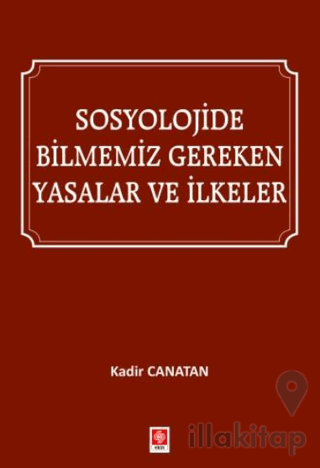 Sosyolojide Bilmemiz Gereken Yasalar ve İlkeler