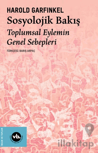 Sosyolojik Bakış Toplumsal Eylemin Genel Sebepleri