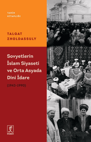 Sovyetler’in İslam Siyaseti ve Orta Asya’da Dini İdare (1943 – 1990)